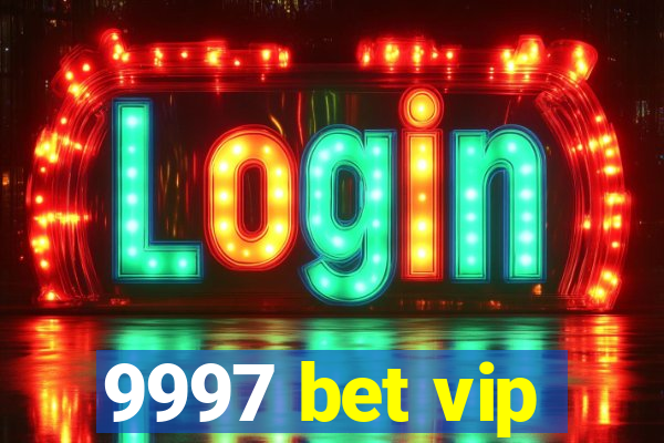 9997 bet vip